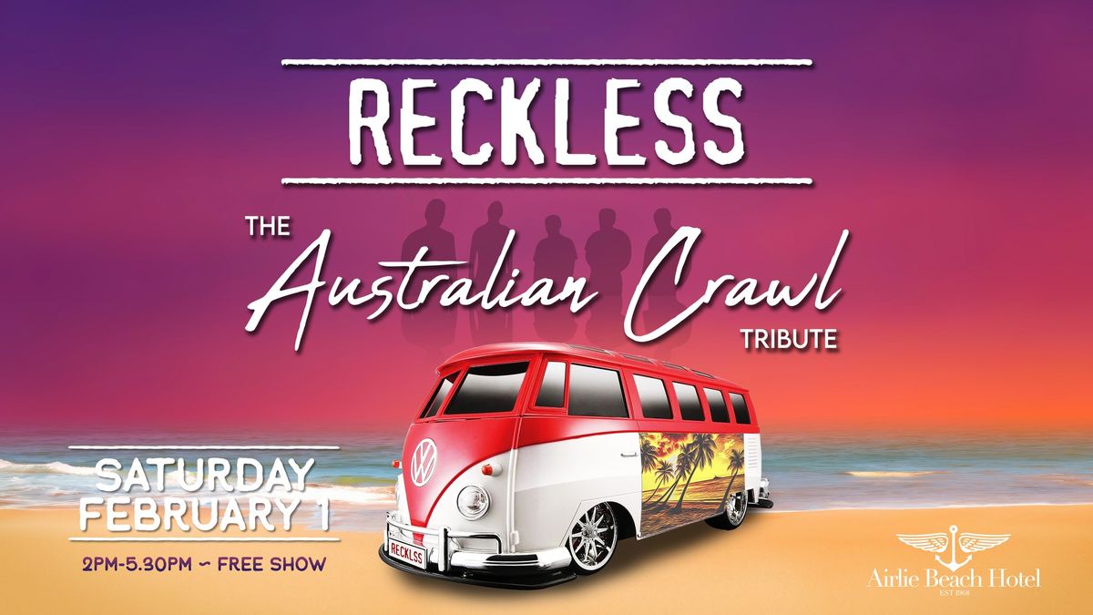 RECKLESS - The Australian Crawl Tribute 