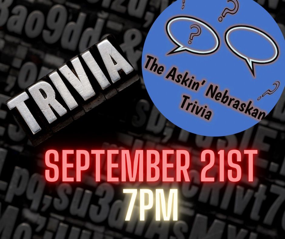 The Askin\u2019 Nebraskan Trivia Nighg