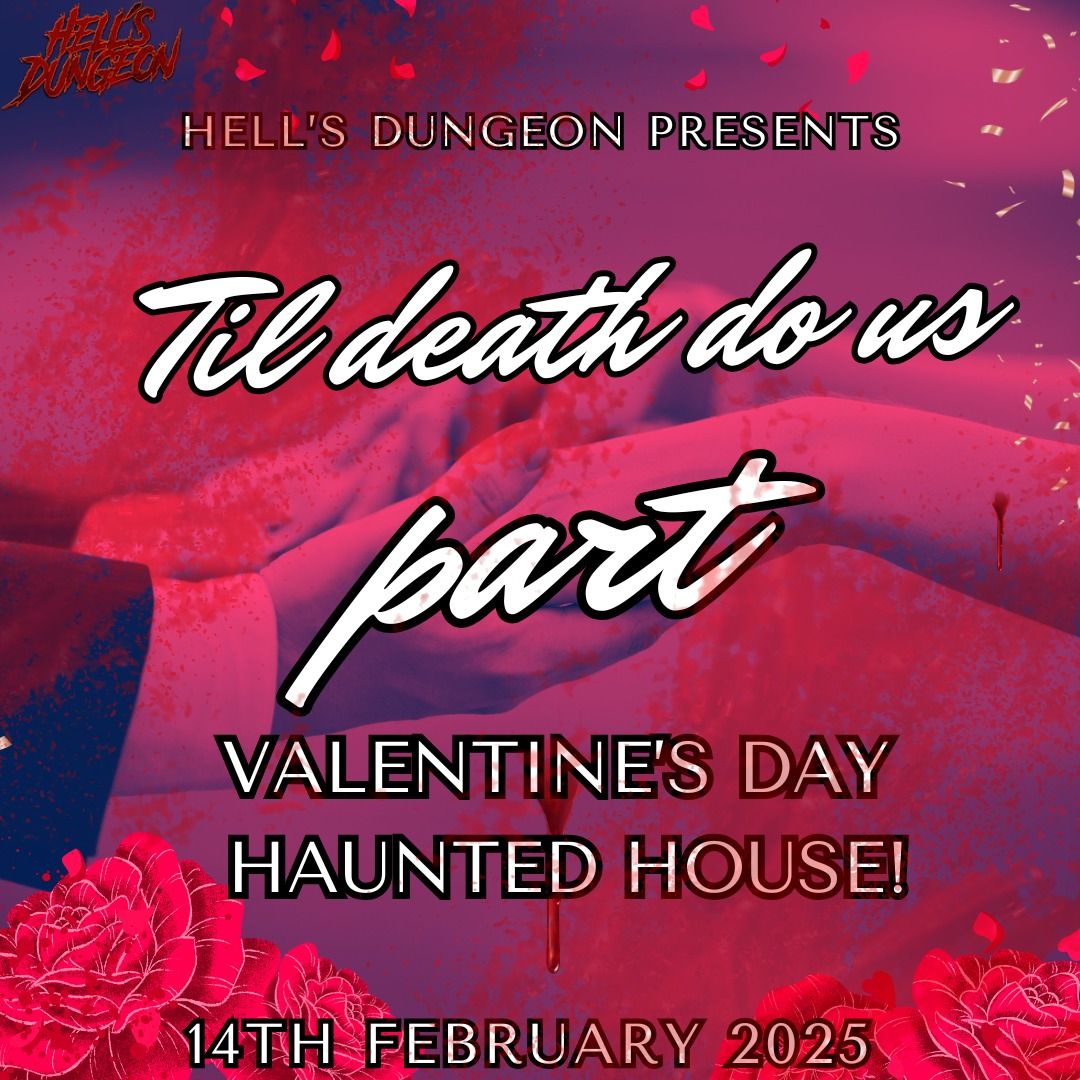 Till Death Do Us Part Valentine's Haunted House