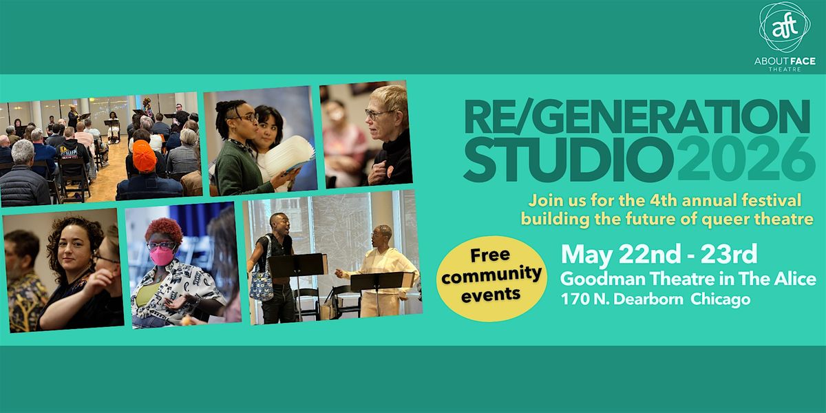 About Face Theatre Presents: Re\/Generation Studio Day 1