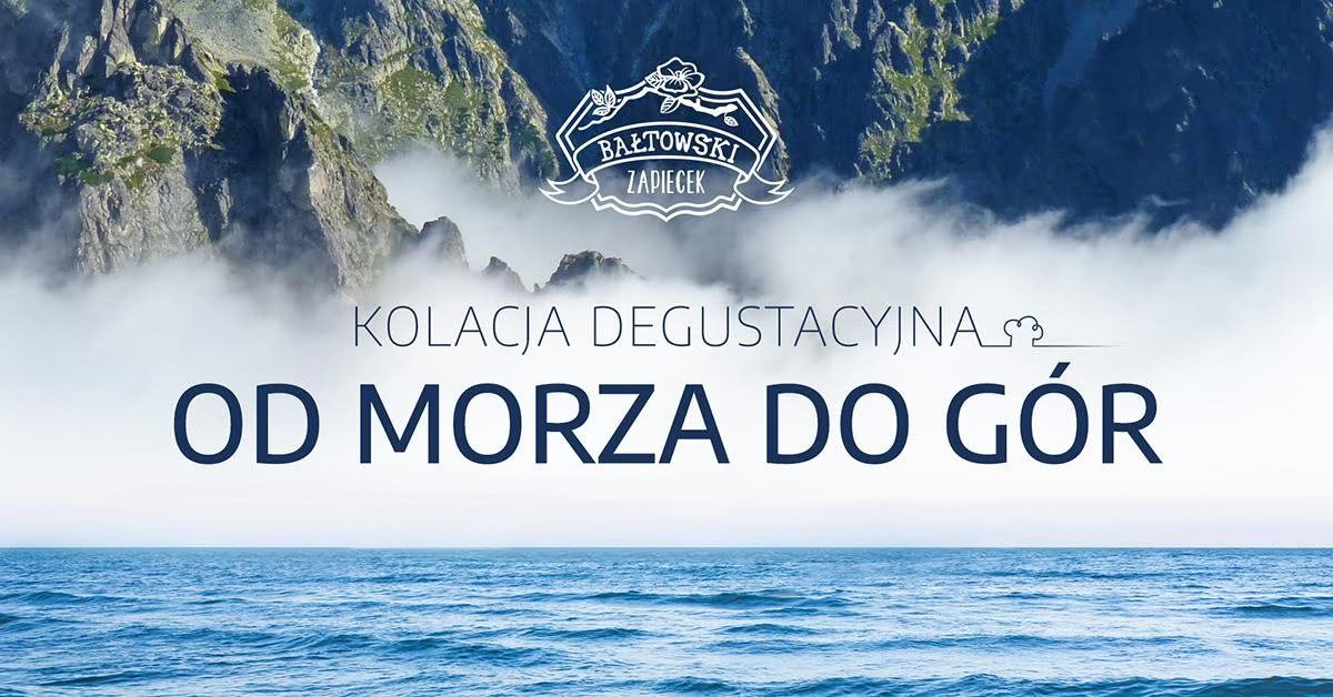 Kolacja degustacyjna "Od morza do g\u00f3r" 