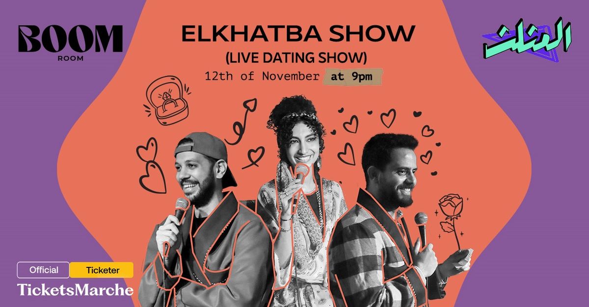 Al-Mothalath Present: El Khatba Show at Boom Room