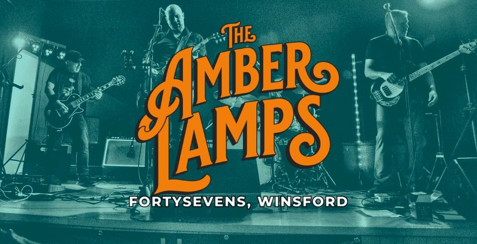 The Amber Lamps @ Fortysevens Winsford