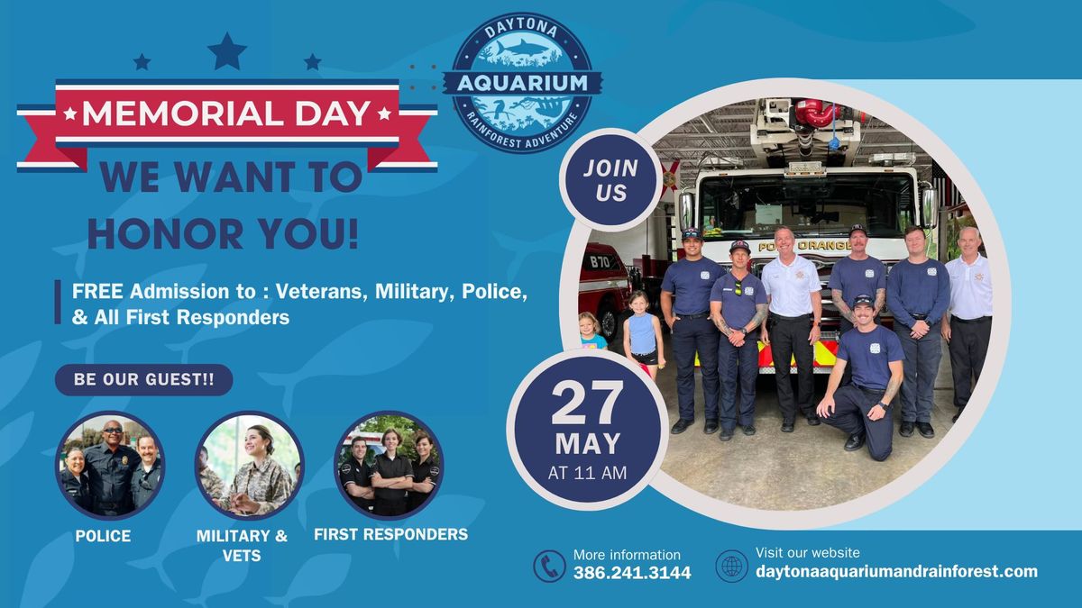Memorial Day - Free Admission to Vets, Military, Police & All First Responders