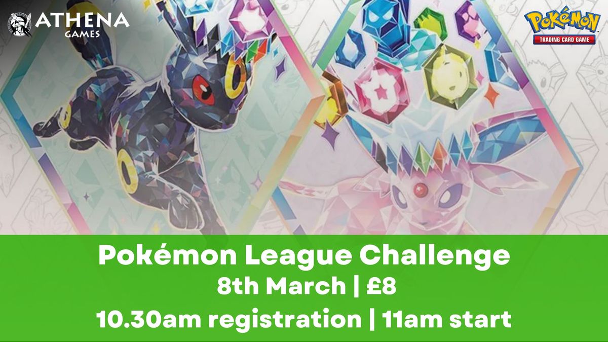 Pok\u00e9mon League Challenge | 8th March | 11am