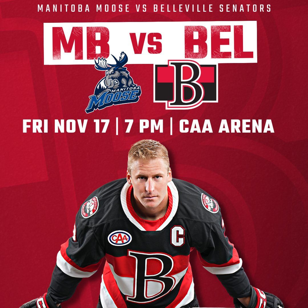 Manitoba Moose at Belleville Senators at CAA Arena