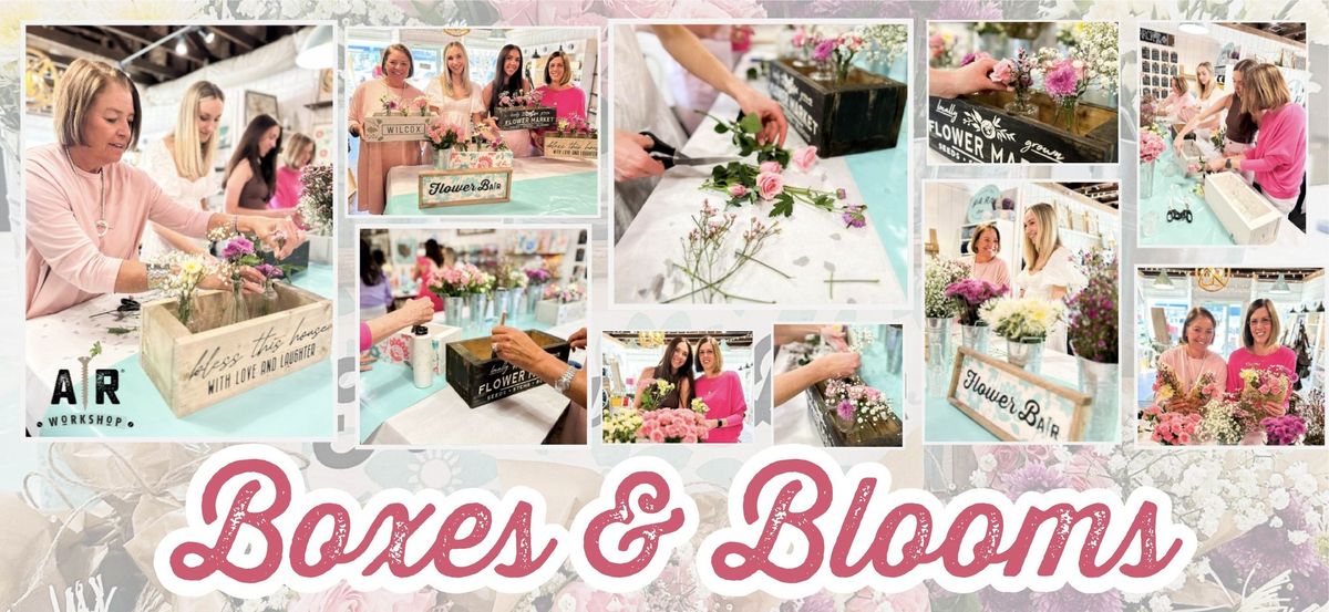 Specialty - Boxes and Blooms Workshop
