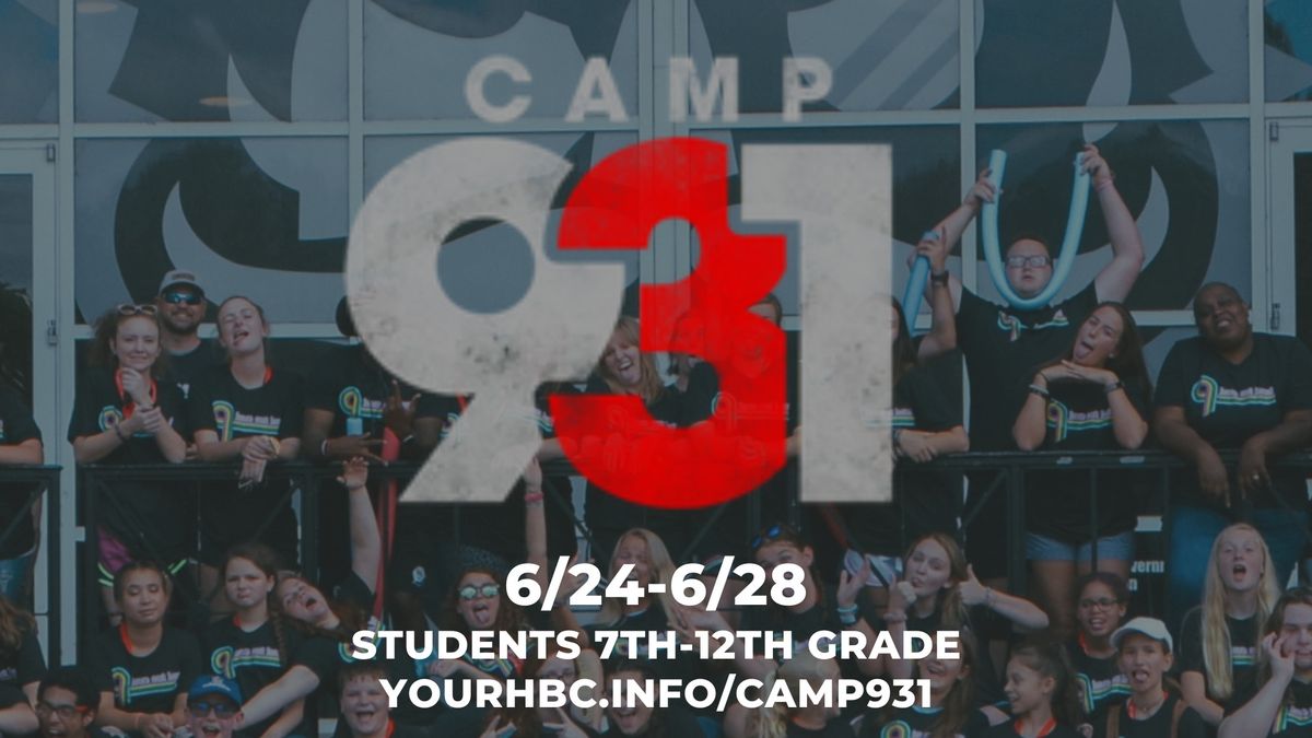 Camp 931 | Students 7th-12th Grade | Summer Missions