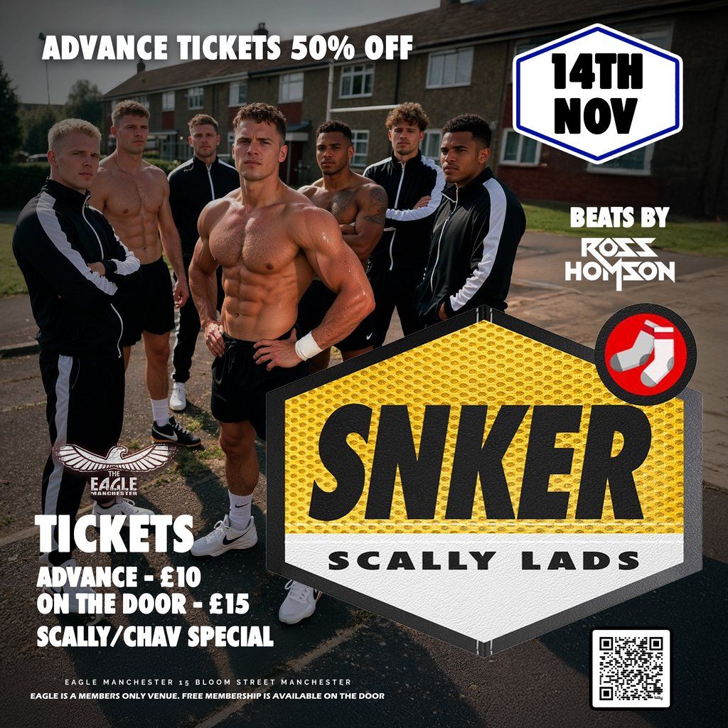SNKER Scally lads @ Eagle