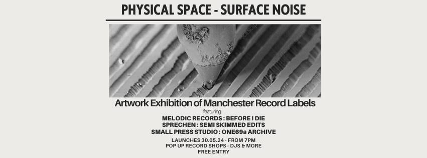Physical Space - Surface Noise: Artwork Exhibition Of Manchester Record Labels