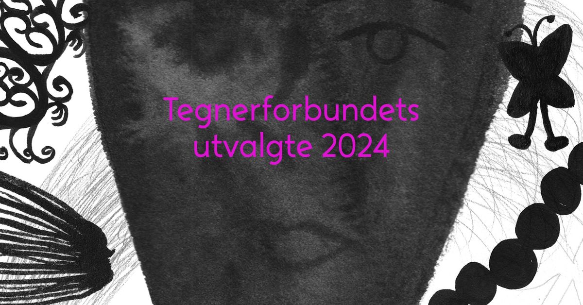 Utstillings\u00e5pning: Tegnerforbundets utvalgte 2024