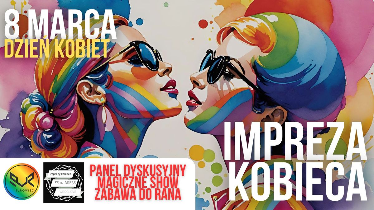 IMPREZA KOBIECA | DZIE\u0143 KOBIET | PANEL DYSKUSYJNY | MAGICZNE SHOW