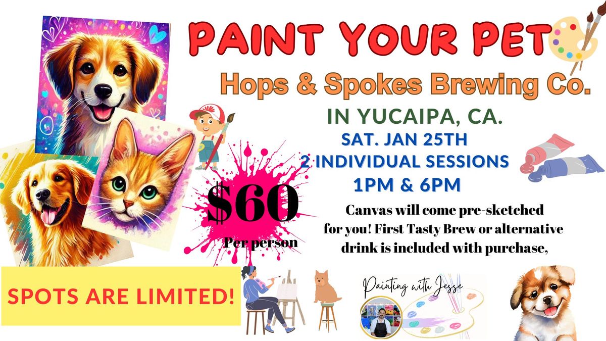 \ud83c\udfa8"Paint Your Pet" Paint Session at Hops and Spokes Brewing Co. in Yucaipa Ca. Sat Jan 25th. 