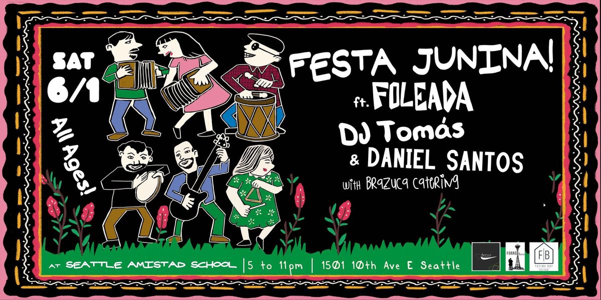 Festa Junina w\/ Foleada, DJ Tom\u00e1s, Daniel Santos & Brazuca Catering
