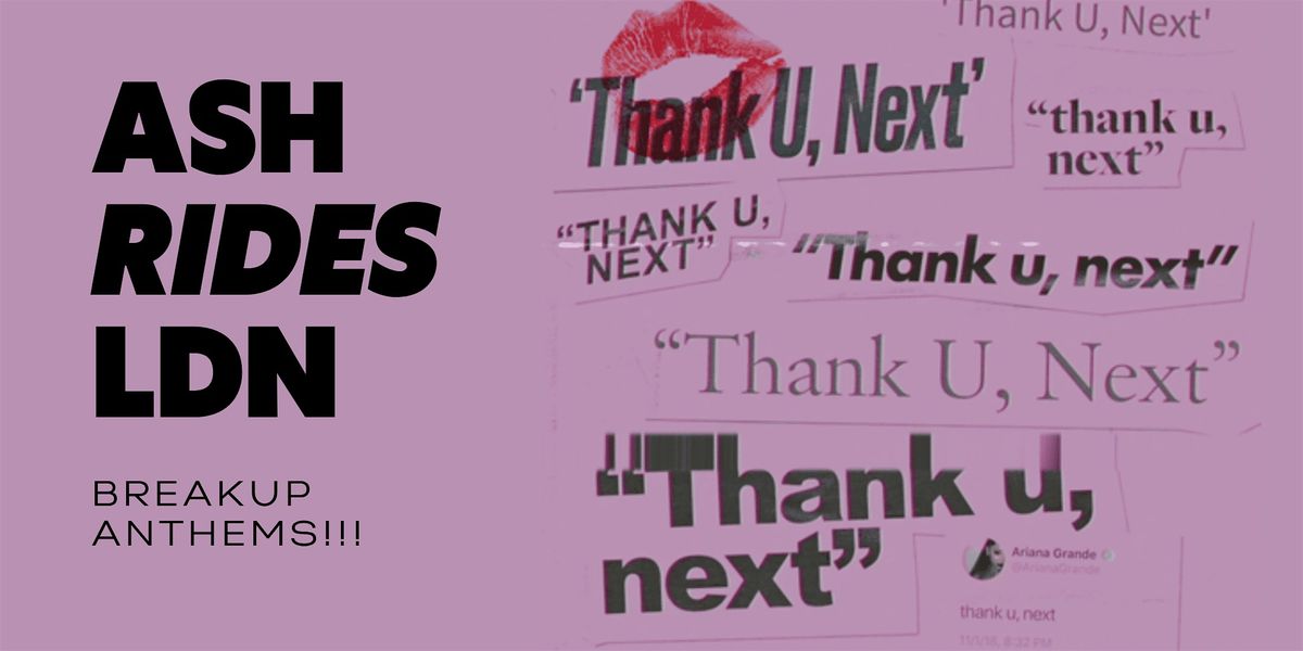 Breakup  Anthems Ride!