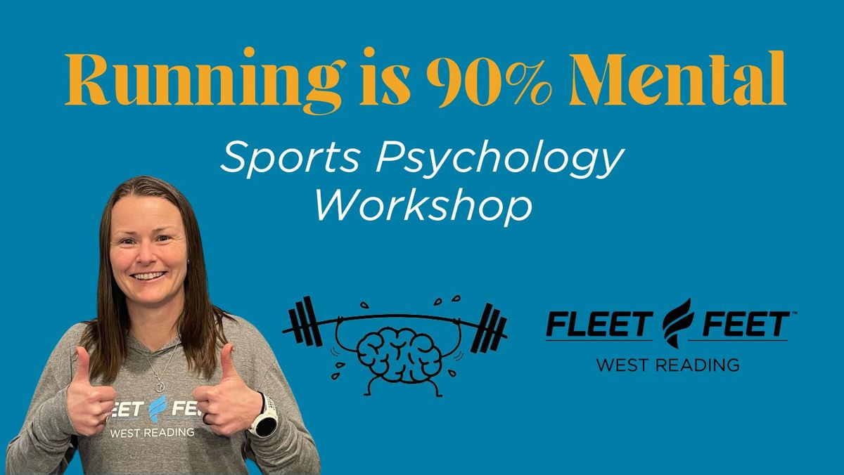 Sport Psychology Workshop: Running's 90% Mental