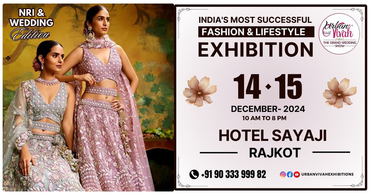 Urban Vivah India's Most Successful NRI Wedding Edition & Lifestyle Exhibition Rajkot (14 - 15 DEC)