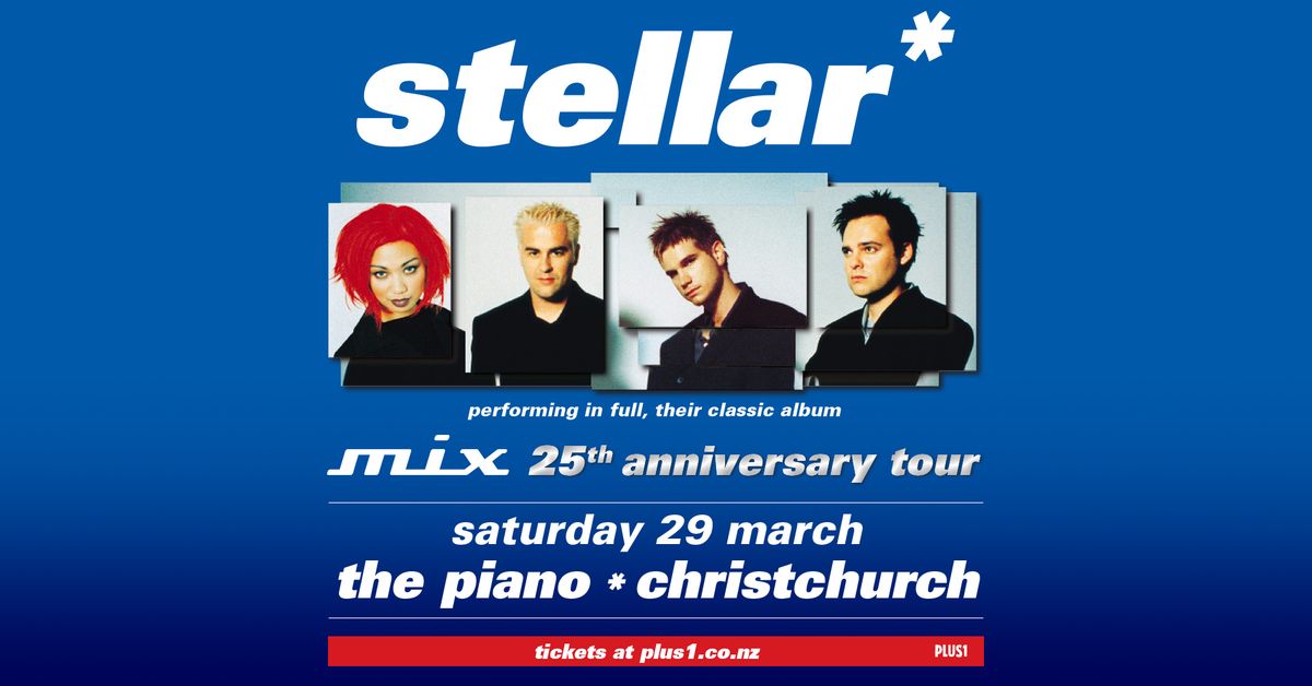 STELLAR* - Mix 25th Anniversary - Christchurch