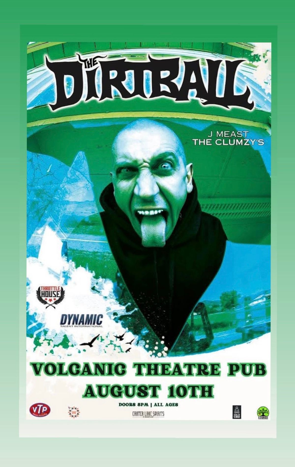 The Dirtball at Volcanic Theatre Pub in Bend, OR!!
