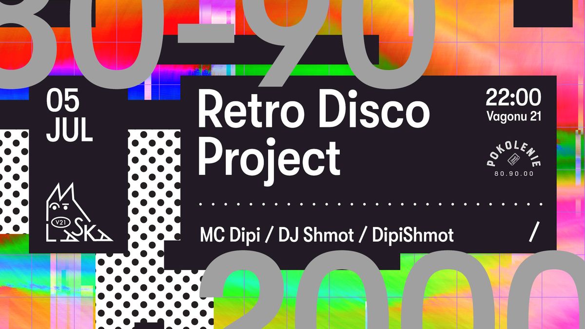 Retro Disco Project - MC Dipi \/ DJ Shmot \/ DipiShmot