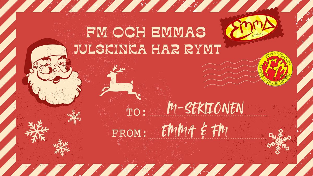 FM och EMMAs julskinka har rymt