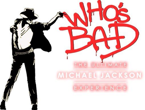 Who's Bad: The Ultimate Michael Jackson Experience