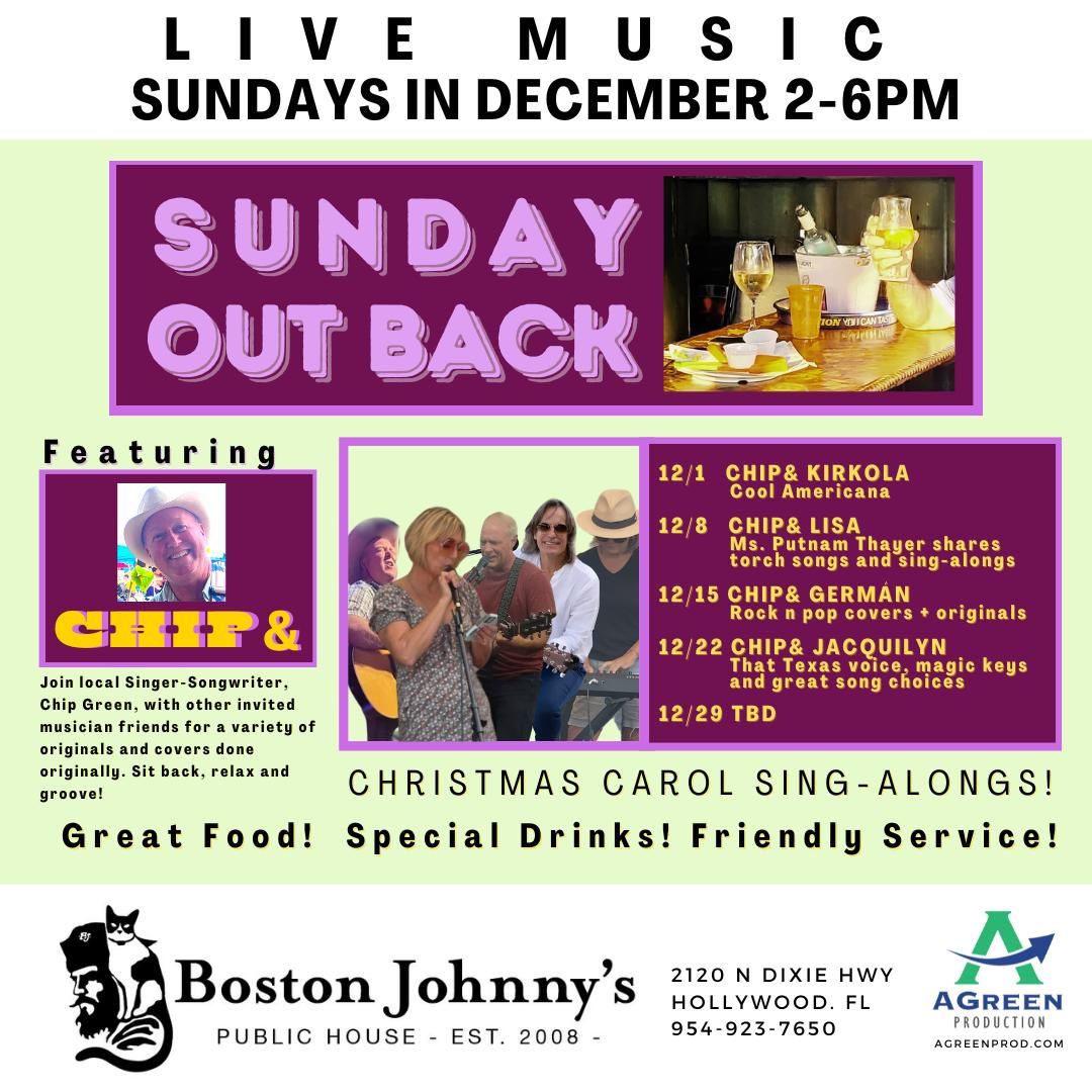 Out Back with CHIP& @Boston Johnny's - Sundays 2-6PM