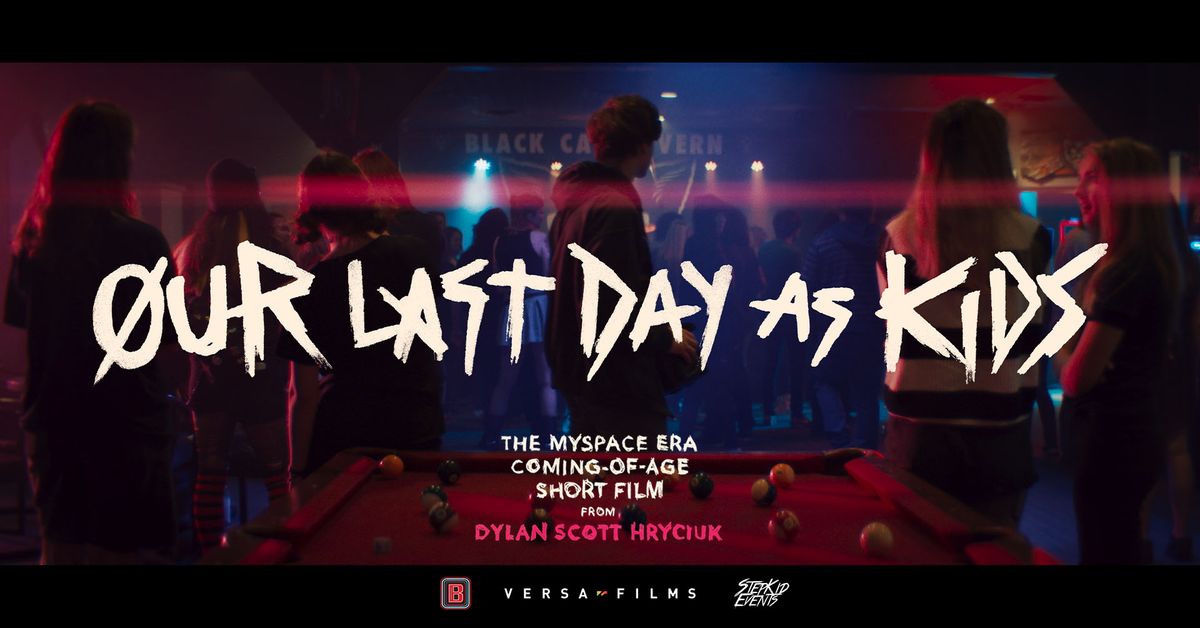 Versa Films Presents: Our Last Day as Kids