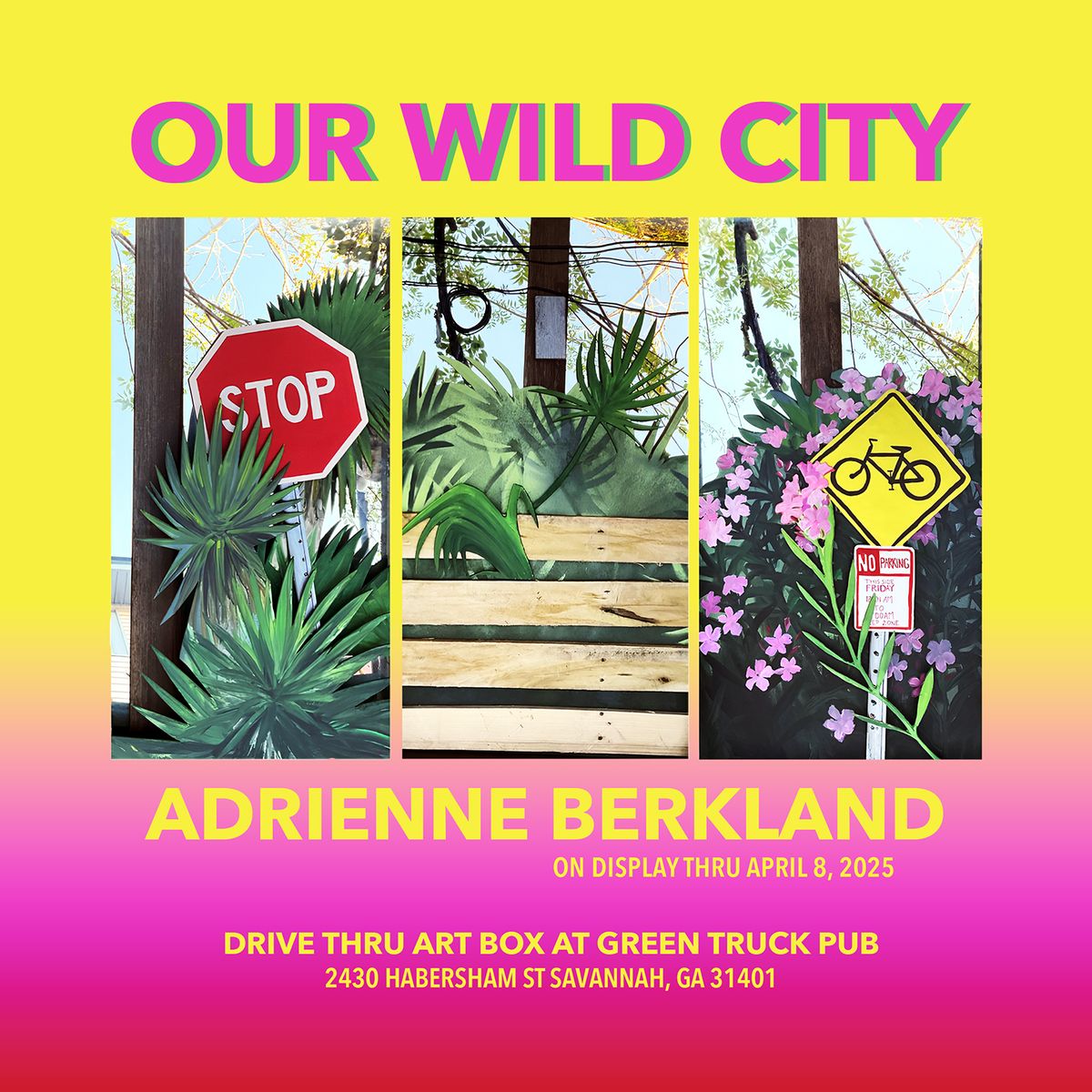 "Our Wild City" Adrienne Berkland in the Drive Thru Art Box at Green Truck Pub