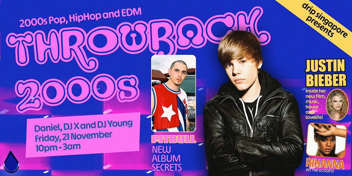 Drip Singapore Presents : Throwback 2000s