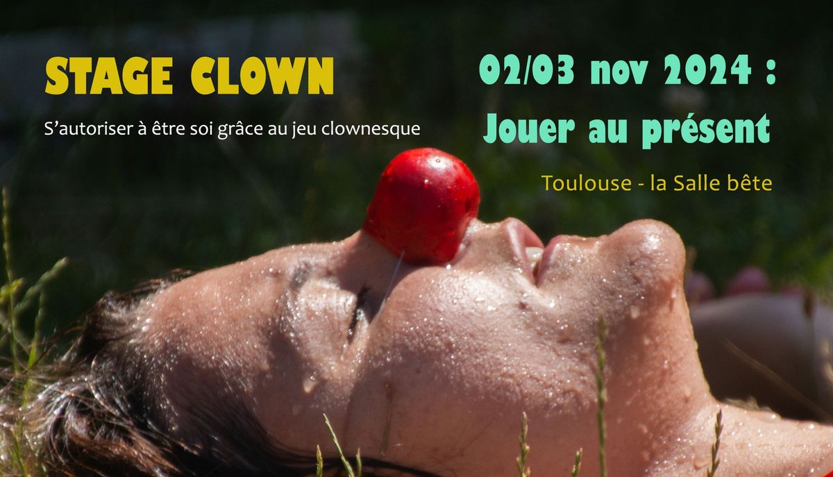 Stage clown \/\/ Jouer au pr\u00e9sent