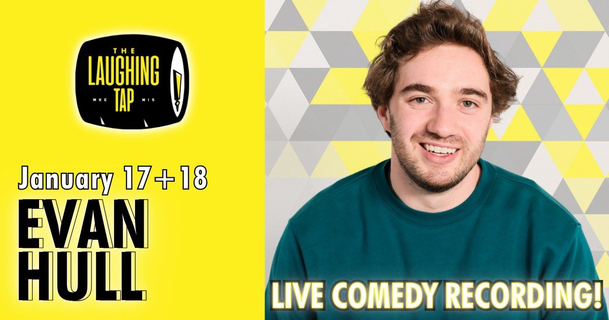 Evan Hull - LIVE Comedy Recording at The Laughing Tap