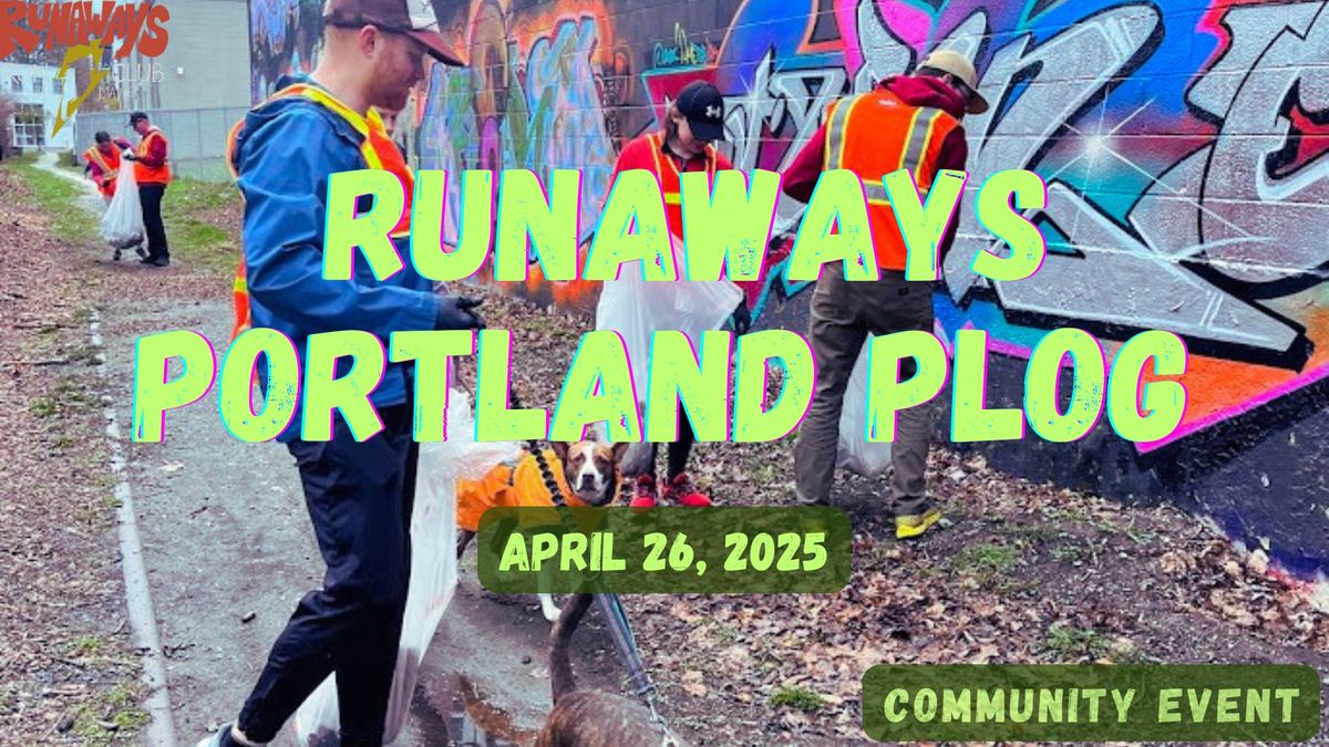 Runaways Portland Plog 2025 - 8th Annual!