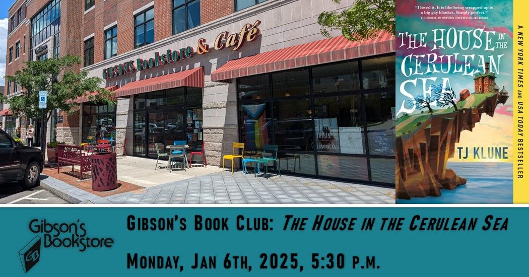 Gibson's Book Club reads The House in the Cerulean Sea, by TJ Klune