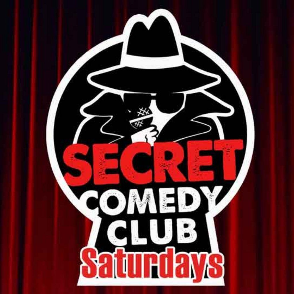 The Secret Comedy Club Saturday