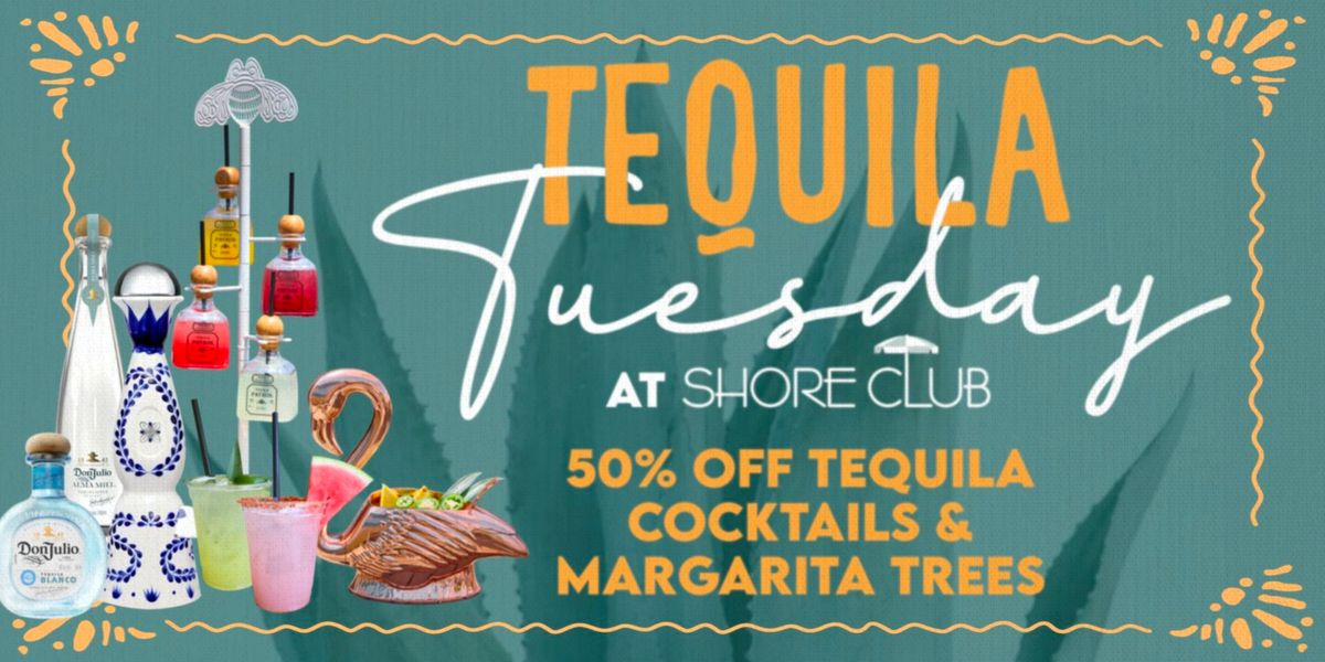 Tequila Tuesday at Shore Club Chicago