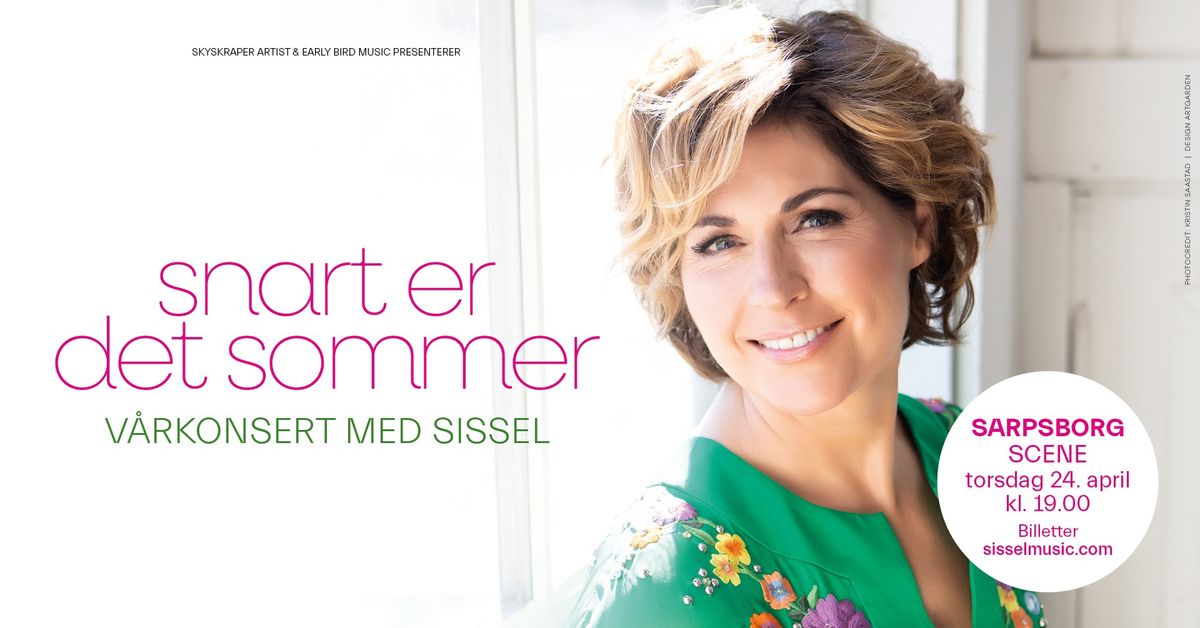 Sissel Kyrkjeb\u00f8 \u2013 Snart er det sommer! | Sarpsborg scene