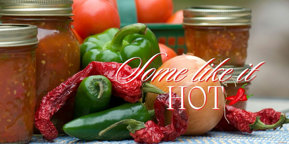 Some Like it Hot: Making Salsa ~ August 3