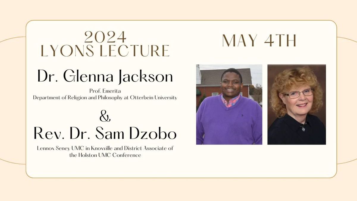 Lyons Lecture: Dr. Glenna Jackson & Dr. Sam Dzobo