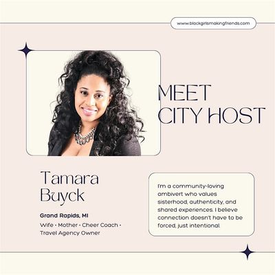 Black Girls Making Friends, Grand Rapids City Host