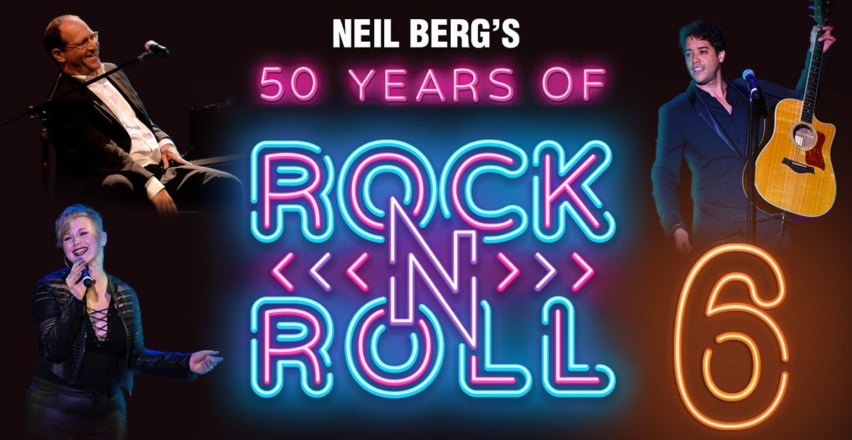 Neil Berg\u2019s 50 Years of Rock & Roll