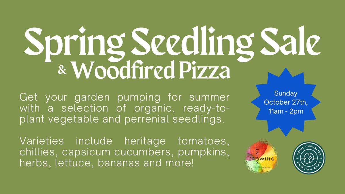 Spring Seedling Sale & Woodfired Pizza