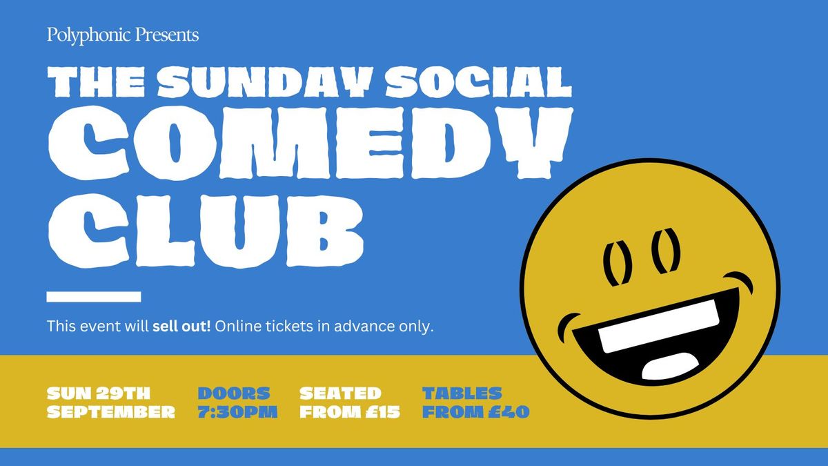 THE SUNDAY SOCIAL COMEDY CLUB - 29TH SEPTEMBER