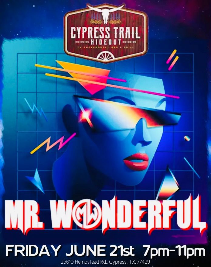 MR. WONDERFUL: The 80\u2019s Experience @ Cypress Trail Hideout 