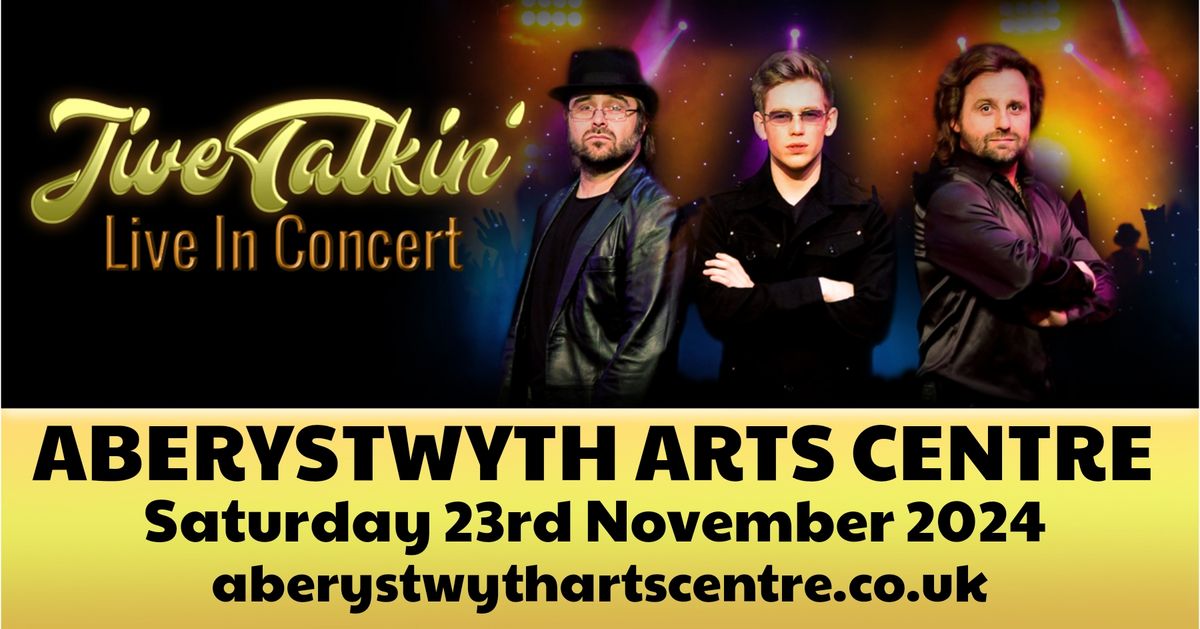 Jive Talkin' are coming to Aberystwyth Arts