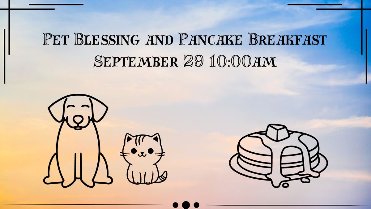 Pet Blessing and Pancake Breakfast