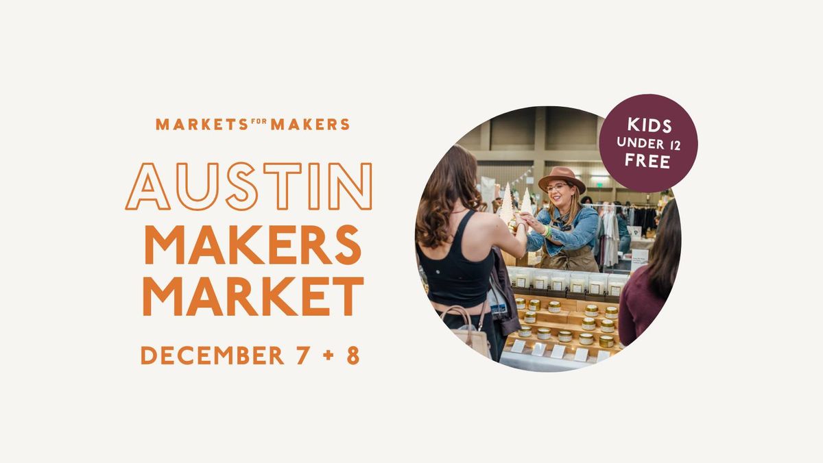 Markets for Makers Austin Holiday Market