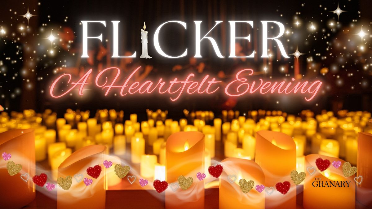 FLiCKER: A Heartfelt Evening