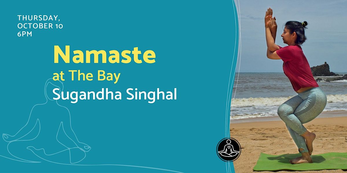 Evening Namaste at The Bay with Sugandha Singhal