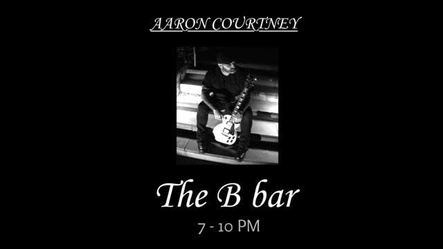 Aaron Courtney @ The B bar Baldivis